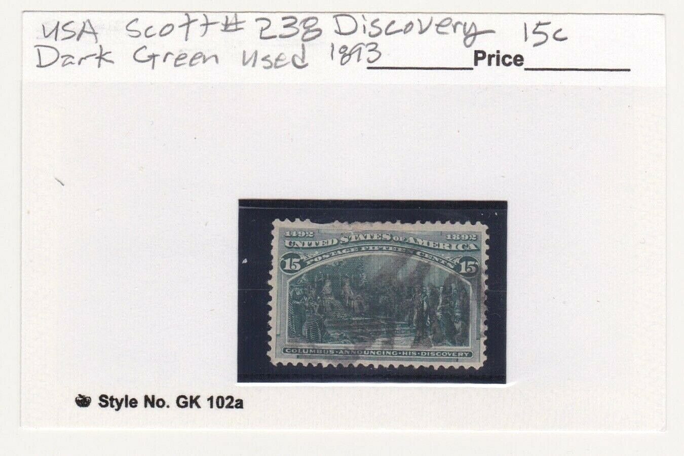 USA Stamps 1893 Scott # 238 Discovery 15 Cent Used NGH Dark Green
